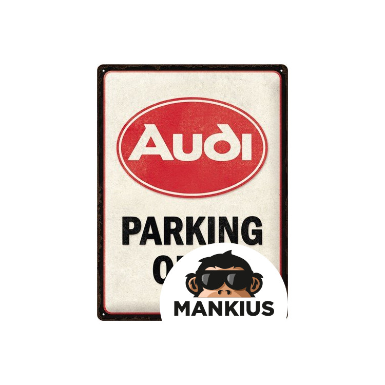 TIN SIGN 30x40 AUDI PARKING ONLY 23327