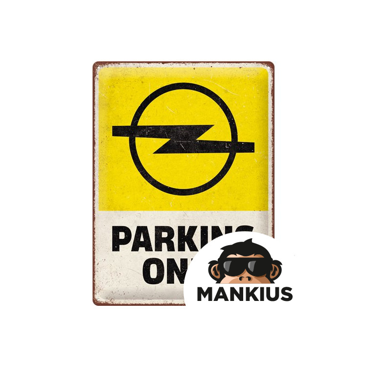 TIN SIGN 30x40 OPEL PARKING ONLY 23316