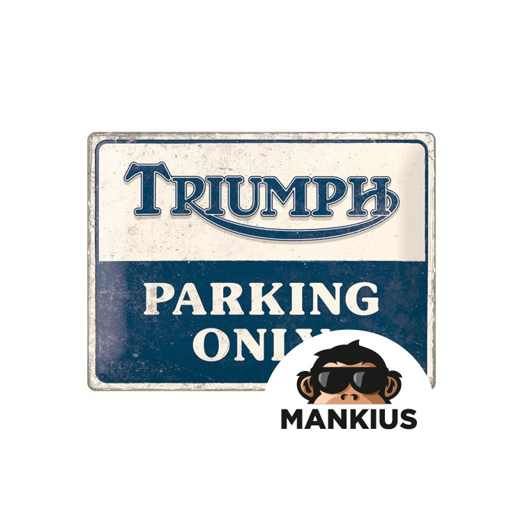 TIN SIGN 30x40 TRIUMPH PARKING ONLY 23313