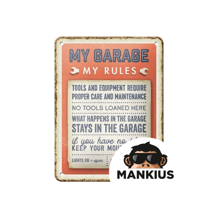 TIN SIGN 15X20 MY GARAGE , MY RULES 26301