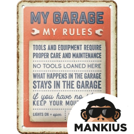 TIN SIGN 15X20 MY GARAGE , MY RULES 26301