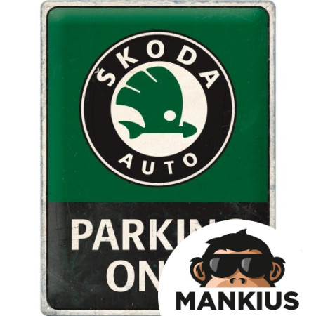 TIN SIGN 30x40 SKODA PARKING ONLY 23347